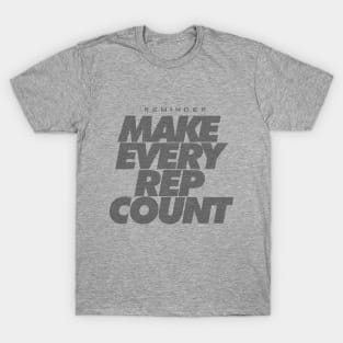 Make Every Rep Count - Gym Motivation T-Shirt